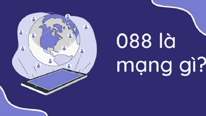 Đầu số 088 là mạng gì? Ý nghĩa của đầu số 088? Có phải là số may mắn? -  Thegioididong.com