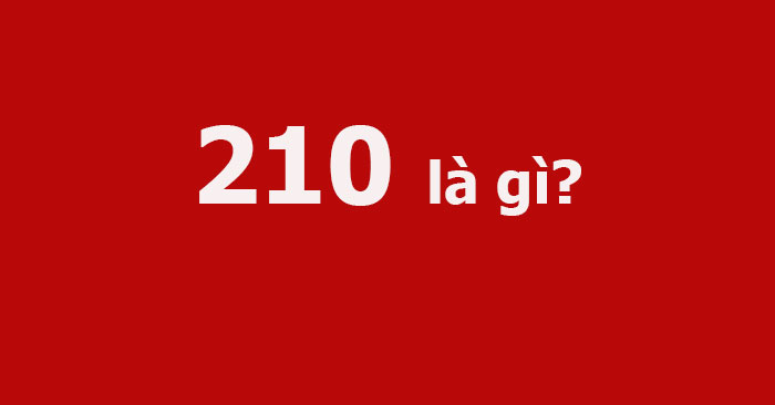 210 là gì