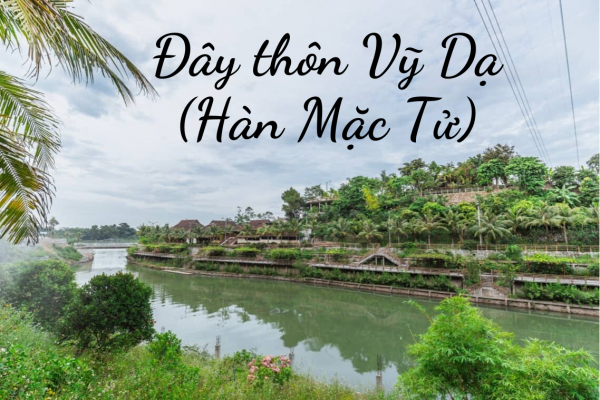 Kết bài Đây thôn Vĩ dạ của Hàn Mặc Tử hay nhất