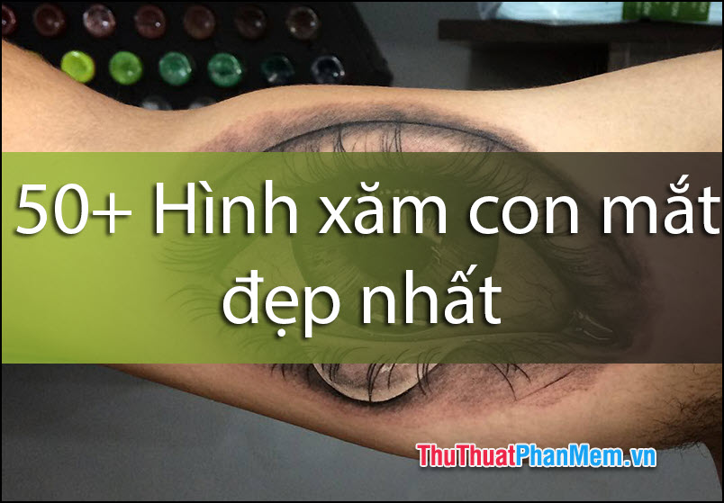 50+ Hình xăm con mắt đẹp nhất