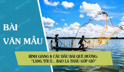 binh giang 8 cau dau bai que huong lang toi o bao la thau gop gio