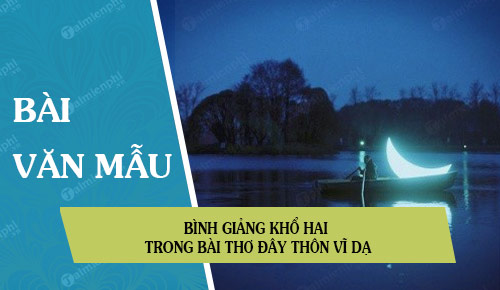 binh giang kho hai trong bai tho day thon vi da