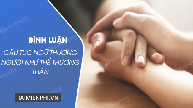 binh luan cau tuc ngu thuong nguoi nhu the thuong than