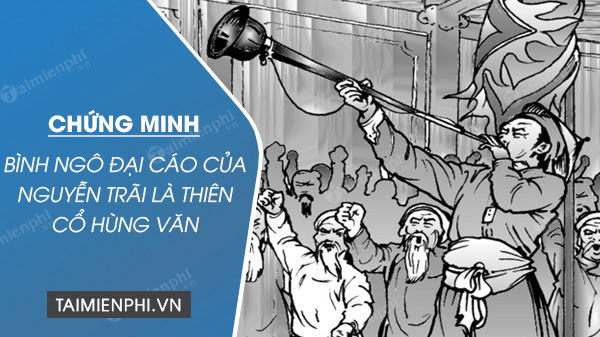 chung minh nhan dinh binh ngo dai cao la ang thien co hung van