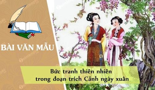 buc-tranh-thien-nhien-trong-doan-trich-canh-ngay-xuan buc tranh thien nhien trong doan trich canh ngay xuan