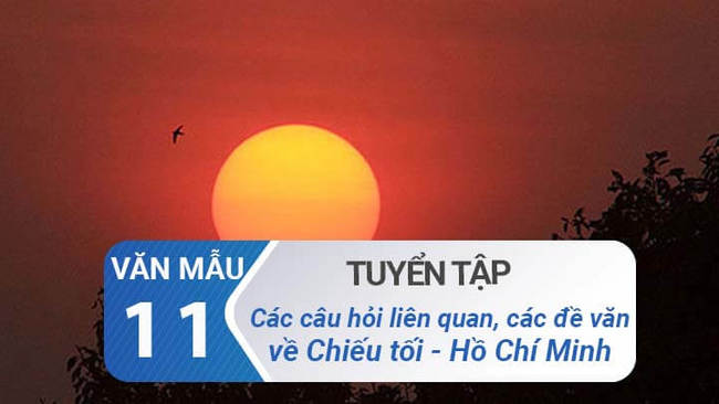 Các câu hỏi liên quan và các đề văn cho bài Chiều tối (Mộ) - Hồ Chí Minh