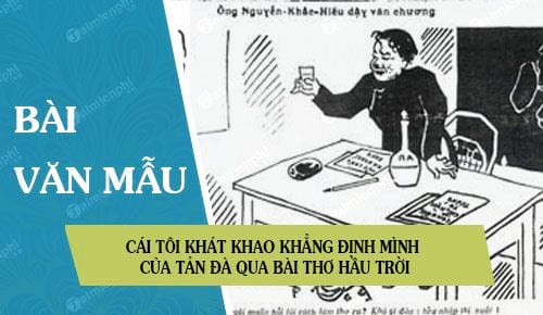 cai toi phong tung ngong nghenh va khat khao khang dinh chinh minh giua cuoc doi cua tan da qua bai tho hau troi