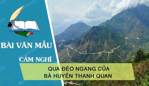 cam nghi cua em ve bai tho qua deo ngang cua ba huyen thanh quan