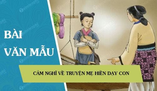 cam nghi ve truyen me hien day con