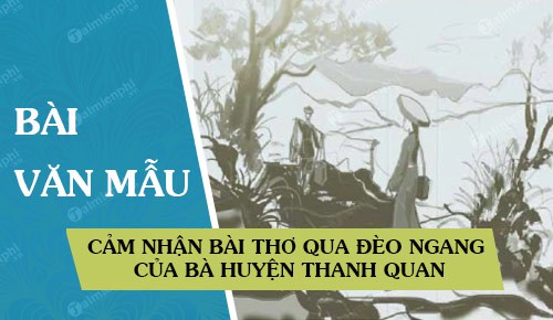 cam nhan bai tho qua deo ngang cua ba huyen thanh quan