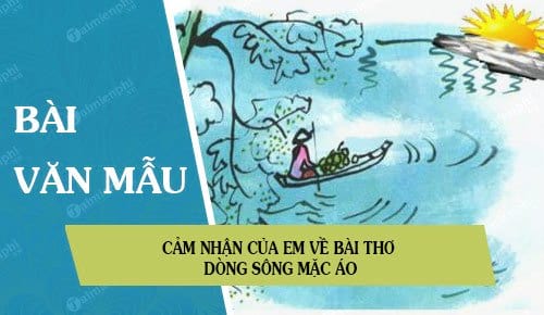 cam nhan cua em ve bai tho dong song mac ao