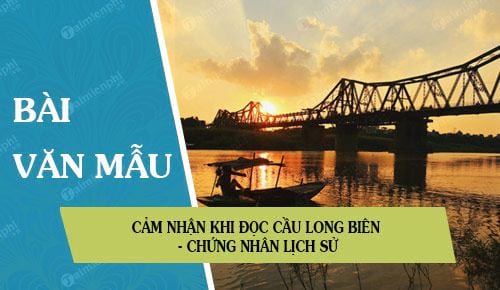 cam nhan khi doc cau long bien chung nhan lich su