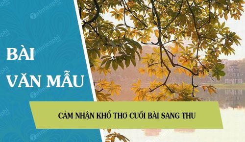 cam nhan kho tho cuoi bai sang thu