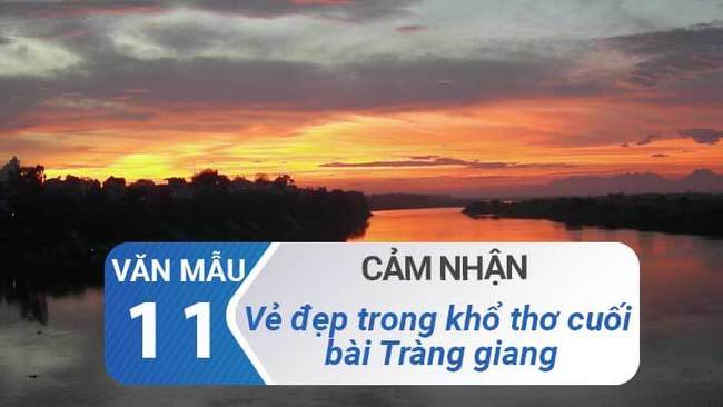 Cảm nhận vẻ đẹp trong khổ thơ cuối bài Tràng giang - Huy Cận