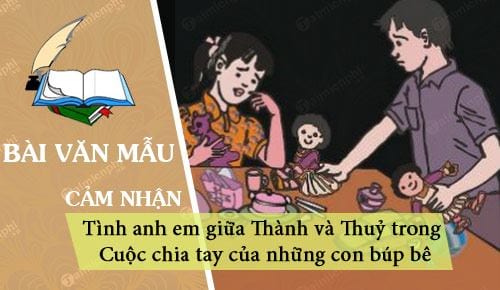 cam nhan ve tinh anh em giuathanh va thuy trong cuoc chia tay cua nhung con bup be