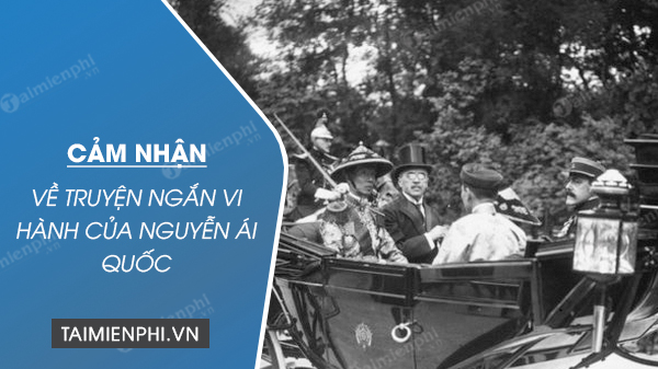 cam nhan ve truyen ngan vi hanh cua nguyen ai quoc