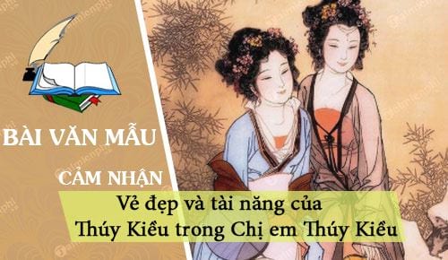 cam nhan ve ve dep va tai nang cua thuy kieu trong chi em thuy kieu