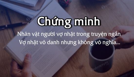 chung minh nhan vat nguoi vo nhat trong truyen ngan vo nhat vo danh nhung khong vo nghia