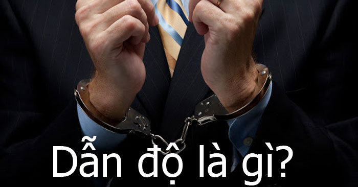 Dẫn độ là gì