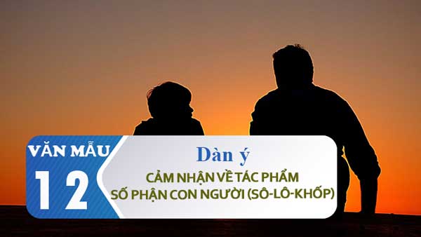 Dàn ý cảm nhận tác phẩm Số phận con người của Sô-lô-khốp