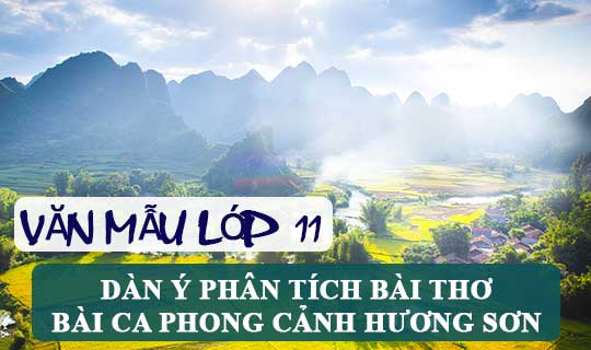 Dàn ý phân tích bài thơ Bài ca phong cảnh Hương Sơn