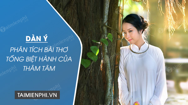 dan y phạn tich bai tho tong biet hanh cua tham tam