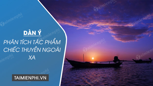 dan y phan tich truyen ngan chiec thuyen ngoai xa