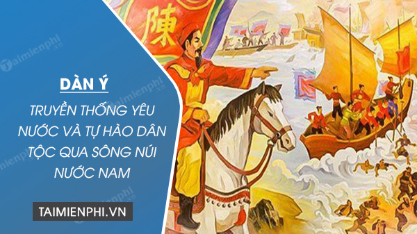 dan y truyen thong yeu nuoc va tu hao dan toc trong bai song nui nuoc nam