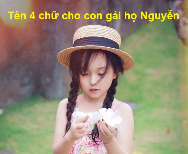 Hướng dẫn cách đặt tên 4 chữ cho con gái họ Nguyễn