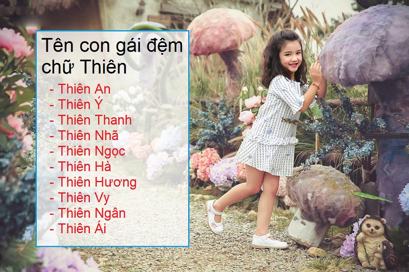 Đặt tên con gái có đệm là Thiên, đặt tên con gái lót chữ Thiên