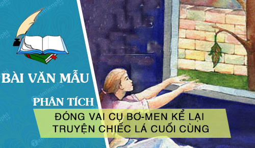 dong vai cu bo men ke lai truyen chiec la cuoi cung