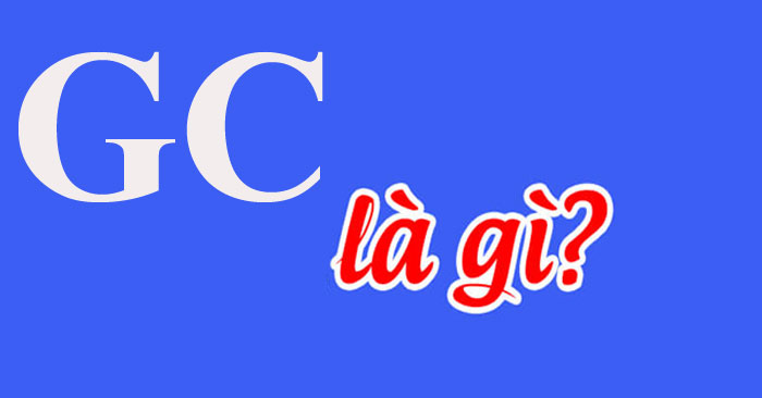 GC là gì