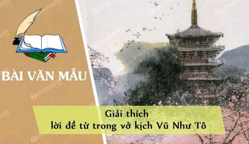 giai thich loi de tu trong vo kich vu nhu to