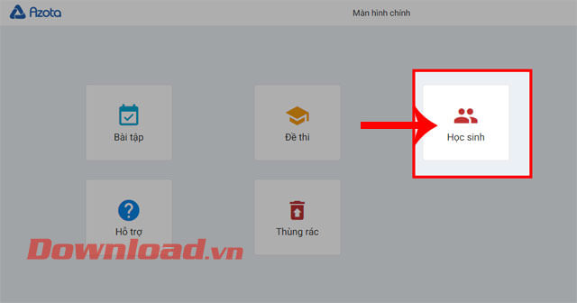 Nhấn vào mục Học sinh