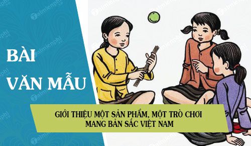 gioi thieu mot san pham mot tro choi mang ban sac viet nam