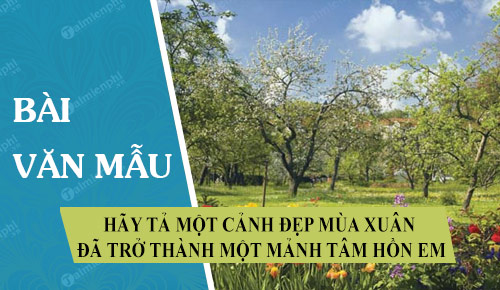 hay ta mot canh dep mua xuan da tro thanh mot manh tam hon em