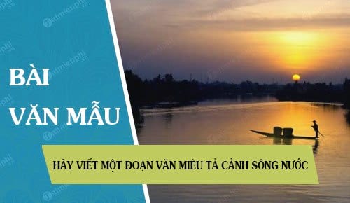 hay viet mot doan van mieu ta canh song nuoc