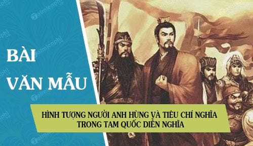 hinh tuong nguoi anh hung va tieu chi nghia trong tam quoc dien nghia