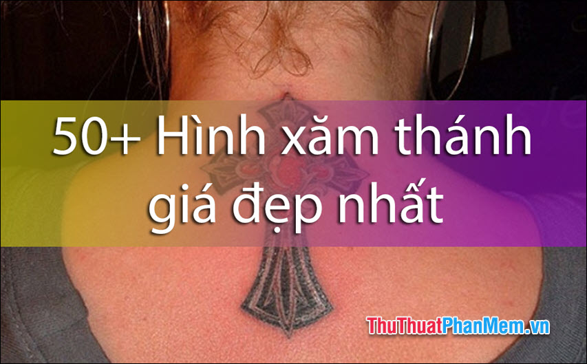 Hình xăm thánh giá đẹp nhất