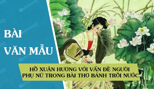 ho-xuan-huong-voi-van-de-nguoi-phu-nu-trong-bai-tho-banh-troi-nuoc ho xuan huong voi van de nguoi phu nu trong bai tho banh troi nuoc