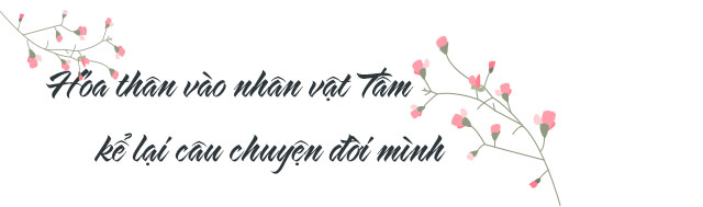 Hóa thân vào nhân vật Tấm kể lại câu chuyện đời mình