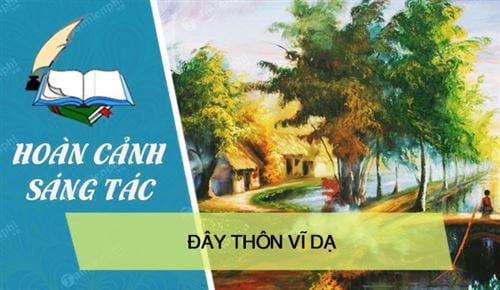 hoan canh sang tac bai tho day thon vi da