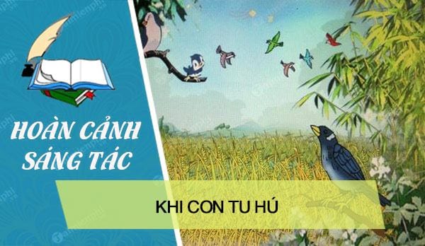 hoan canh sang tac khi con tu hu