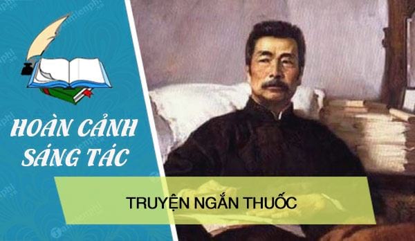 hoan canh sang tac truyen ngan thuoc