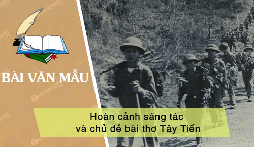 hoan canh sang tac va chu de bai tho tay tien