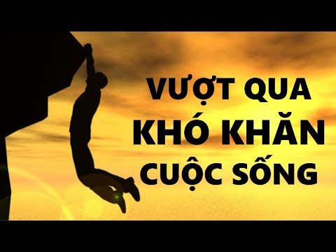 7 Cách Vượt Qua Khó Khăn trong Cuộc Sống! - YouTube