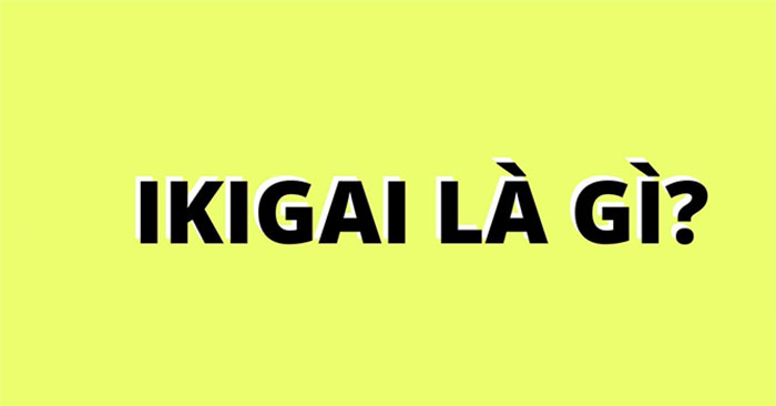 Ikigai là gì