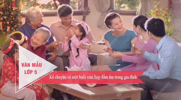 ke chuyen ve mot buoi sum hop dam am trong gia dinh