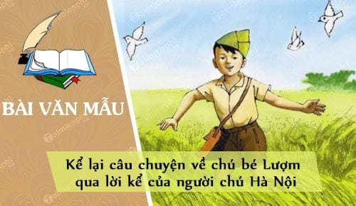 ke lai cau chuyen ve chu be luom qua loi ke cua nguoi chu ha noi