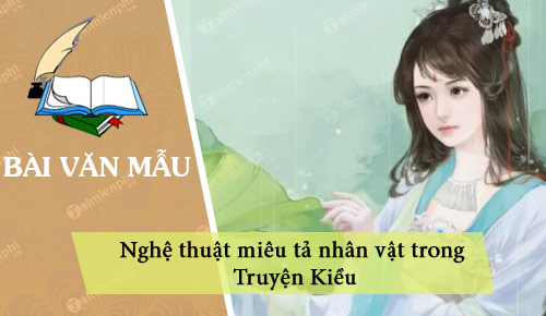 nghe thuat mieu ta nhan vat trong truyen kieu